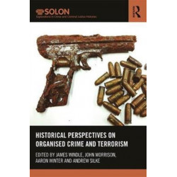 Historical Perspectives on Organized Crime and Terrorism