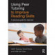 Using Peer Tutoring to Improve Reading Skills: A practical guide for teachers