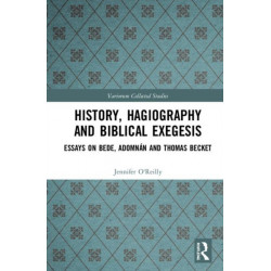 History, Hagiography and Biblical Exegesis: Essays on Bede, Adomnan and Thomas Becket