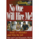 No One Will Hire Me!, 3rd Edition: Avoid 17 Mistakes & Win the Job