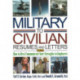 Military-to-Civilian Resumes & Letters: How to Best Communicate Your Strengths to Employers: 3rd Edition