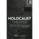 Holocaust Theater: Dramatizing Survivor Trauma and its Effects on the Second Generation