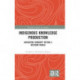 Indigenous Knowledge Production: Navigating Humanity within a Western World