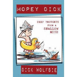 Mopey Dick: Deep Thoughts from a Shallow Mind