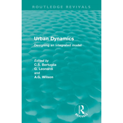 Urban Dynamics: Designing an Integrated Model