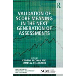 Validation of Score Meaning for the Next Generation of Assessments: The Use of Response Processes