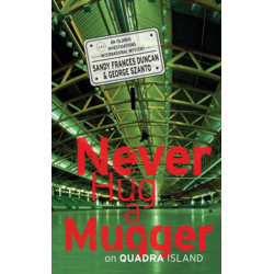 Never Hug a Mugger on Quadra Island