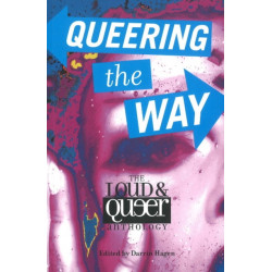 Queering the Way: The Loud & Queer Anthology