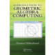 Introduction to Geometric Algebra Computing
