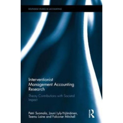 Interventionist Management Accounting Research: Theory Contributions with Societal Impact