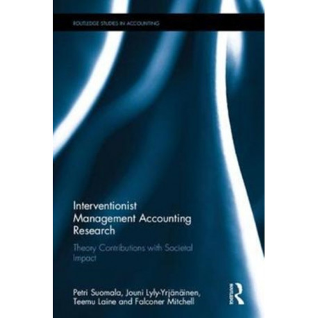 Interventionist Management Accounting Research: Theory Contributions with Societal Impact