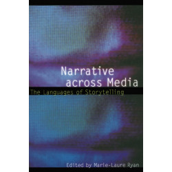 Narrative Across Media: The Languages of Storytelling