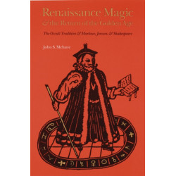 Renaissance Magic and the Return of the Golden Age: The Occult Tradition and Marlowe, Jonson, and Shakespeare