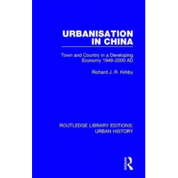 Urbanization in China: Town and Country in a Developing Economy 1949-2000 AD