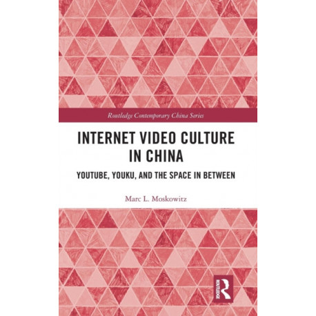 Internet Video Culture in China: YouTube, Youku, and the Space in Between