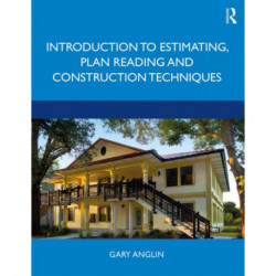 Introduction to Estimating, Plan Reading and Construction Techniques