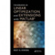 Introduction to Linear Optimization and Extensions with MATLAB®