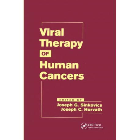 Viral Therapy of Human Cancers