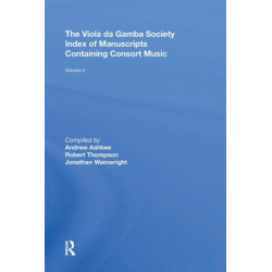 The Viola da Gamba Society Index of Manuscripts Containing Consort Music: Volume II