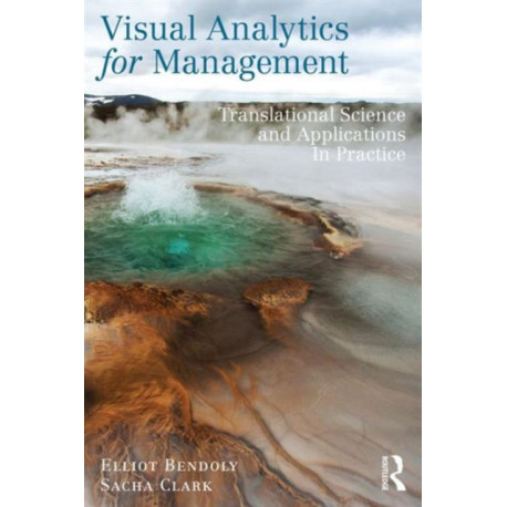 Visual Analytics for Management: Translational Science and Applications in Practice