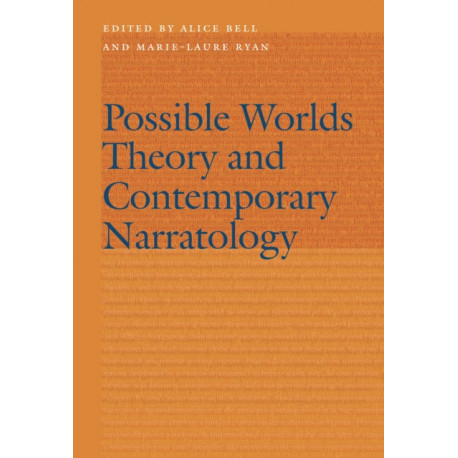 Possible Worlds Theory and Contemporary Narratology