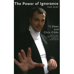 The Power of Ignorance: The Play