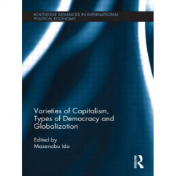 Varieties of Capitalism, Types of Democracy and Globalization