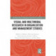 Visual and Multimodal Research in Organization and Management Studies
