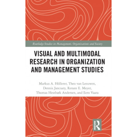 Visual and Multimodal Research in Organization and Management Studies