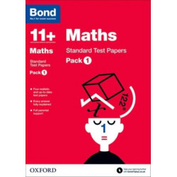 Bond 11+: Maths: Standard Test Papers (for GL Assessment & other 11 plus exams): Pack 1