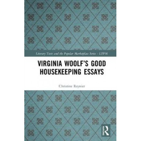 Virginia Woolf’s Good Housekeeping Essays