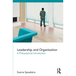 Leadership and Organization: A Philosophical Introduction