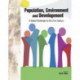 Population, Environment & Development: A Global Challenge for the 21st Century