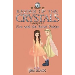 Keeper of the Crystals: Eve and the Rebel Fairies