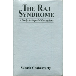 Raj Syndrome: A Study in Imperial Perceptions