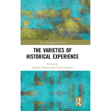 The Varieties of Historical Experience