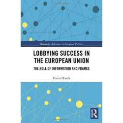 Lobbying Success in the European Union: The Role of Information and Frames