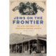 Jews on the Frontier: Religion and Mobility in Nineteenth-Century America