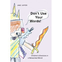 Don't Use Your Words!: Children's Emotions in a Networked World