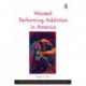 Wasted: Performing Addiction in America