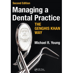 Managing a Dental Practice the Genghis Khan Way