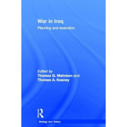 War in Iraq: Planning and Execution