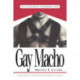 Gay Macho: The Life and Death of the Homosexual Clone