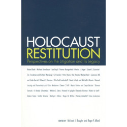 Holocaust Restitution: Perspectives on the Litigation and Its Legacy