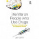 The War on People who Use Drugs: The Harms of Sweden's Aim for a Drug-Free Society