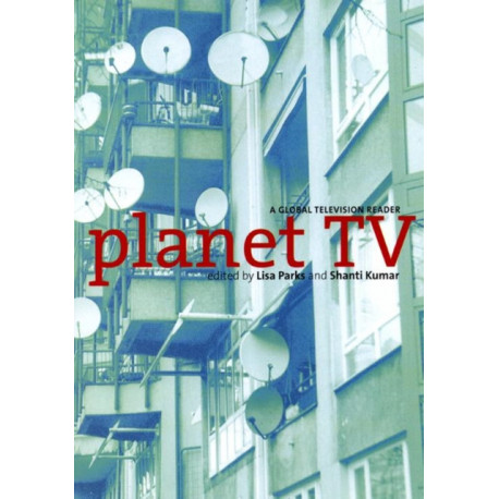 Planet TV: A Global Television Reader