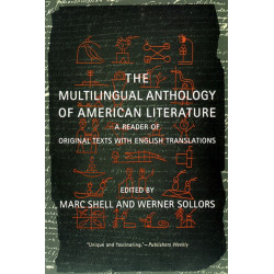 The Multilingual Anthology of American Literature: A Reader of Original Texts with English Translations