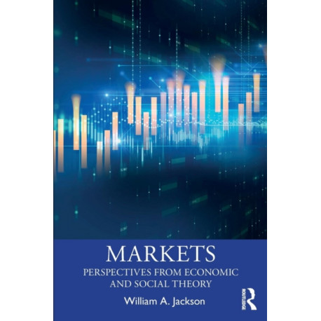 Markets: Perspectives from Economic and Social Theory