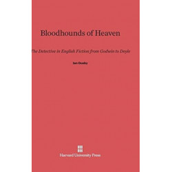 Bloodhounds of Heaven: The Detective in English Fiction from Godwin to Doyle