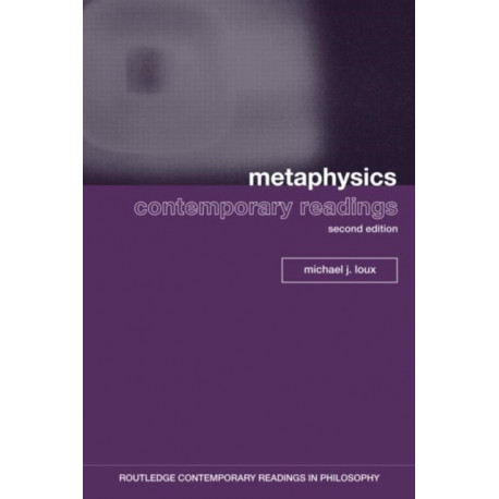 Metaphysics: Contemporary Readings: 2nd Edition